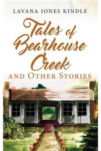 Tales of Bearhouse Creek and Other Stories