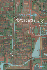Frank Lloyd Wright: Broadacre City