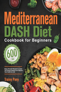 Mediterranean DASH Diet Cookbook for Beginners