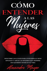 Cómo Entender a las Mujeres