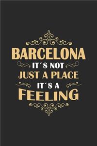 Barcelona Its not just a place its a feeling