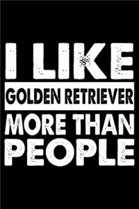 I Like Golden Retriever More Than People