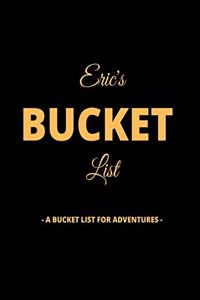 Eric's Bucket List