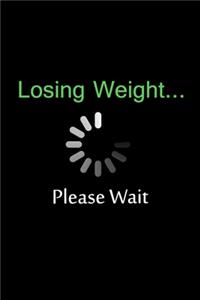 Losing Weight Please Wait