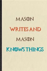 Mason Writes And Mason Knows Things