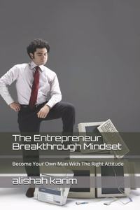 The Entrepreneur Breakthrough Mindset