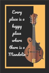 Every Place Is A Happy Place Where There Is A Mandolin
