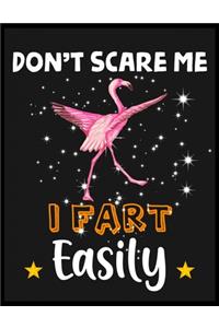 Don't Scare Me I Fart Easily