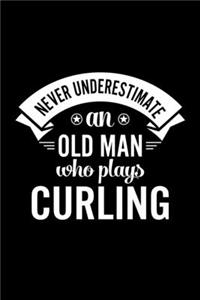 Never Underestimate An Old Man Who Plays Curling