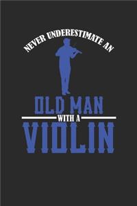 Never Underestimate An Old Man With A Violin
