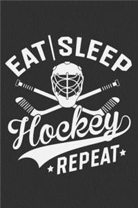 Eat Sleep Hockey Repeat