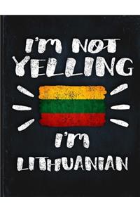 I'm Not Yelling I'm Lithuanian