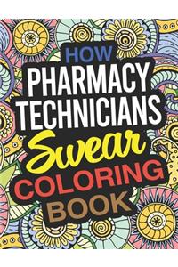 How Pharmacy Technicians Swear Coloring Book