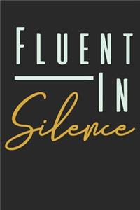 Fluent In Silence