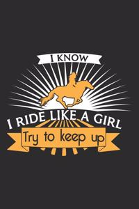 I Know I Ride Like A Girl, Try To keep Up