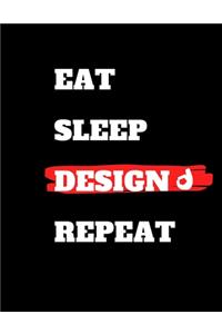 Eat Sleep Desing Repeat
