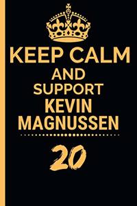 Keep Calm And Support Kevin Magnussen