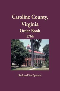 Caroline County, Virginia Order Book, 1764