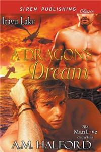 A Dragon's Dream [Itayu Lake 1] (Siren Publishing Classic Manlove)