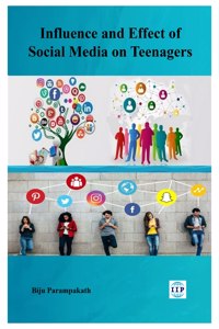 Influence and Effect of Social Media on Teenagers
