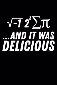 I Eight Sum Pi ...and It Was Delicious