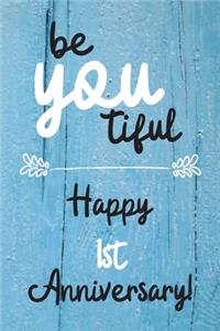 Be YOU tiful Happy 1st Anniversary