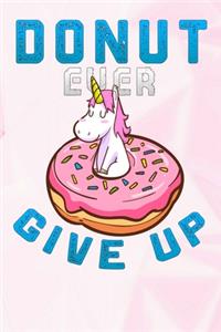 Donut Ever Give Up