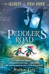 The Secret of the Pied Piper 1: The PeddlerÆs Road