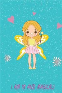 I Am 18 And Magical!