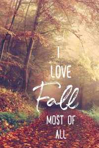 I Love Fall Most Of All