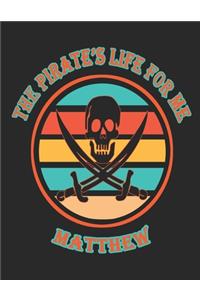 The Pirate's Life For Me Matthew