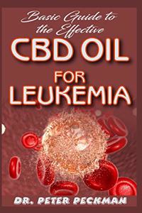 Basic Guide to the Effective CBD Oil for Leukemia