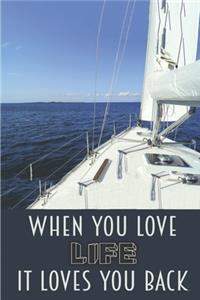When You Love Life - It Loves You Back