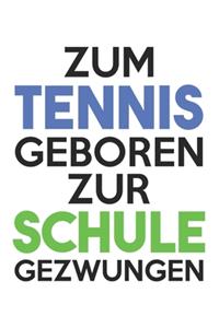 Zum Tennis geboren, zur Schule gezwungen