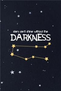 Stars Can't Shine Without The Darkness