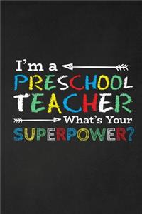 I'm A Preschool Teacher What's Your Superpower?