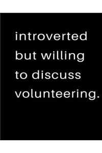 Introverted But Willing To Discuss Volunteering