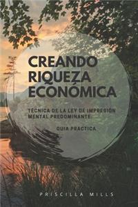 Creando Riqueza Económica