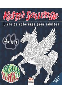 Rester sauvage - 4 en 1 - Edition Nuit