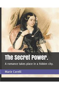 The Secret Power.