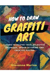 How to Draw Graffiti Art