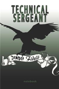 Technical Sergeant - Semper Fidelis - Notebook