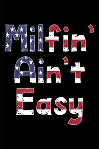 Milfin' ain't easy