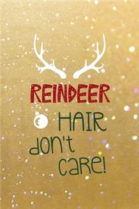 Reindeer Hair Don't Care