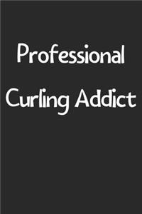 Professional Curling Addict