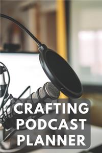 Crafting Podcast Planner