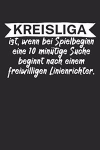 Kreisliga ist wenn bei Spielbeginn eine 10 minütige Suche beginnt nach einem freiwilligen Linienrichter