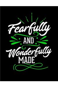 Fearfully and Wonderfully Made