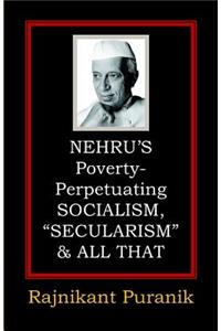 Nehru's Poverty-Perpetuating Socialism, 