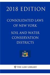 Consolidated Laws of New York - Soil and Water Conservation Districts (2018 Edition)